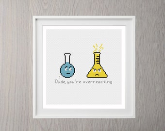 Overreacting Cross Stitch Pattern | Chemistry Cross Stitch | Science Cross Stitch