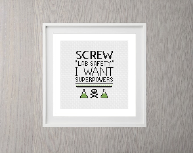 Screw Lab Safety I Want Superpowers Cross Stitch Pattern | Digital Download