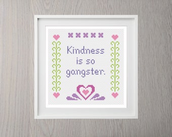 Kindness is so Gangster Funny Cross Stitch Pattern, Instant Download, modern, simple, beginner, sampler