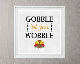 Schema punto croce per il Ringraziamento - Gobble 'til you Wobble
