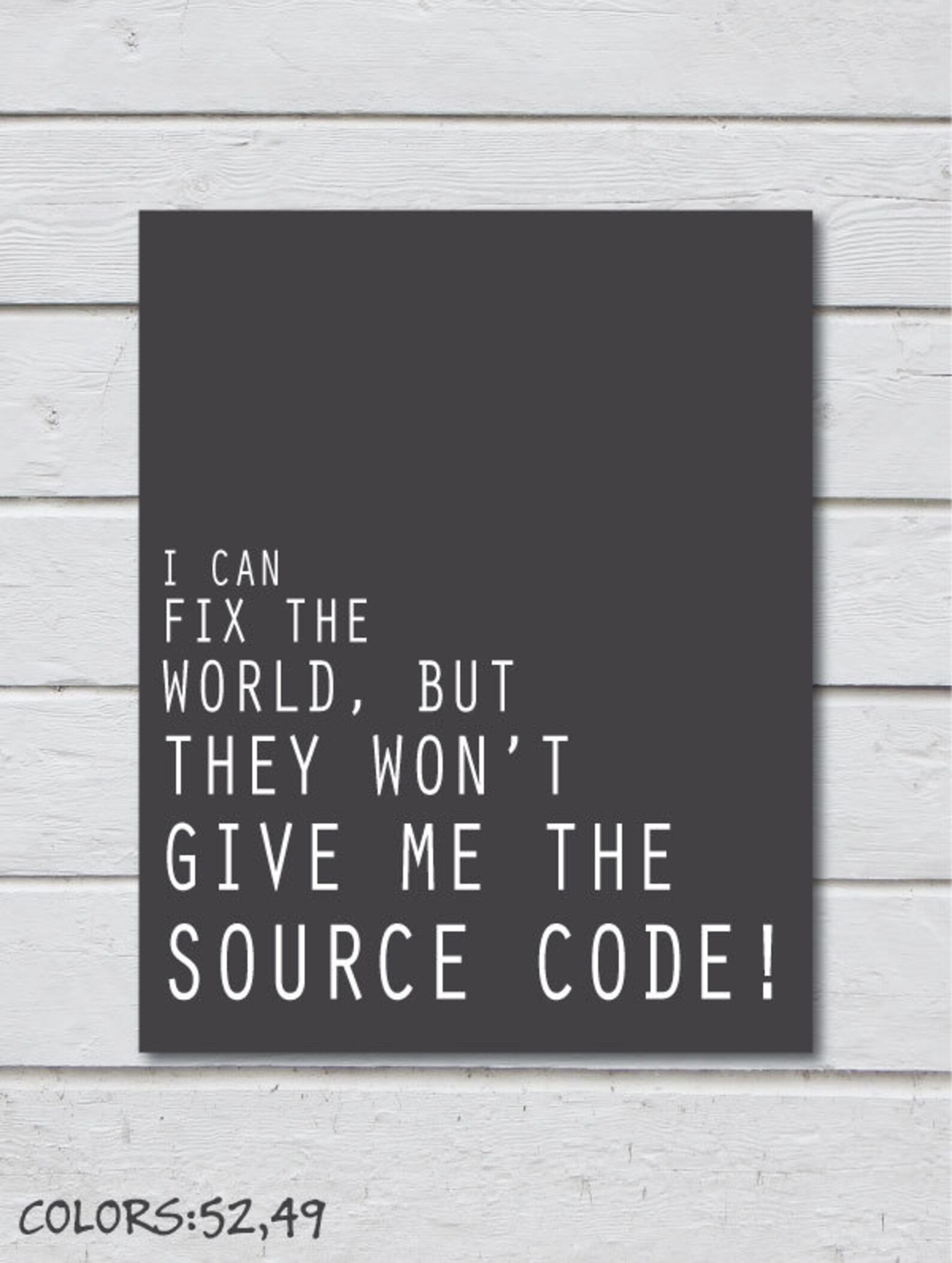 They Won't Give Me the Source Code Digital Art Print for Geeks, Wall ...