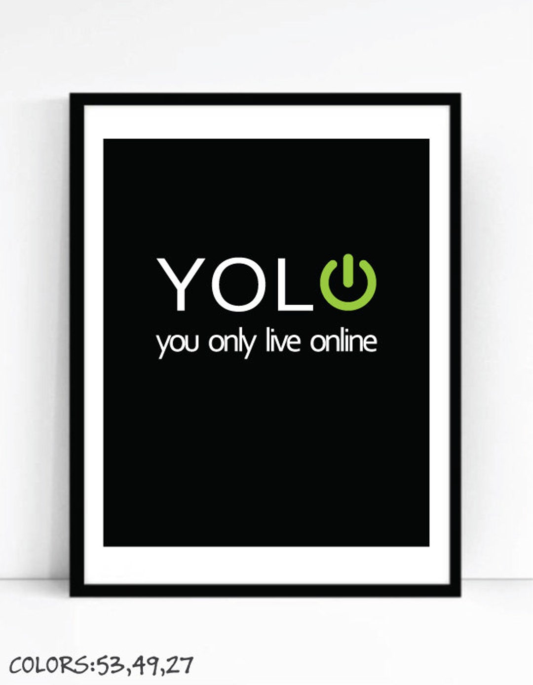 Printable YOLO You Only Live Online Art for Geeks Digital - Etsy Ireland Printable YOLO You Only Live Online Art for Geeks Digital - Etsy Ireland