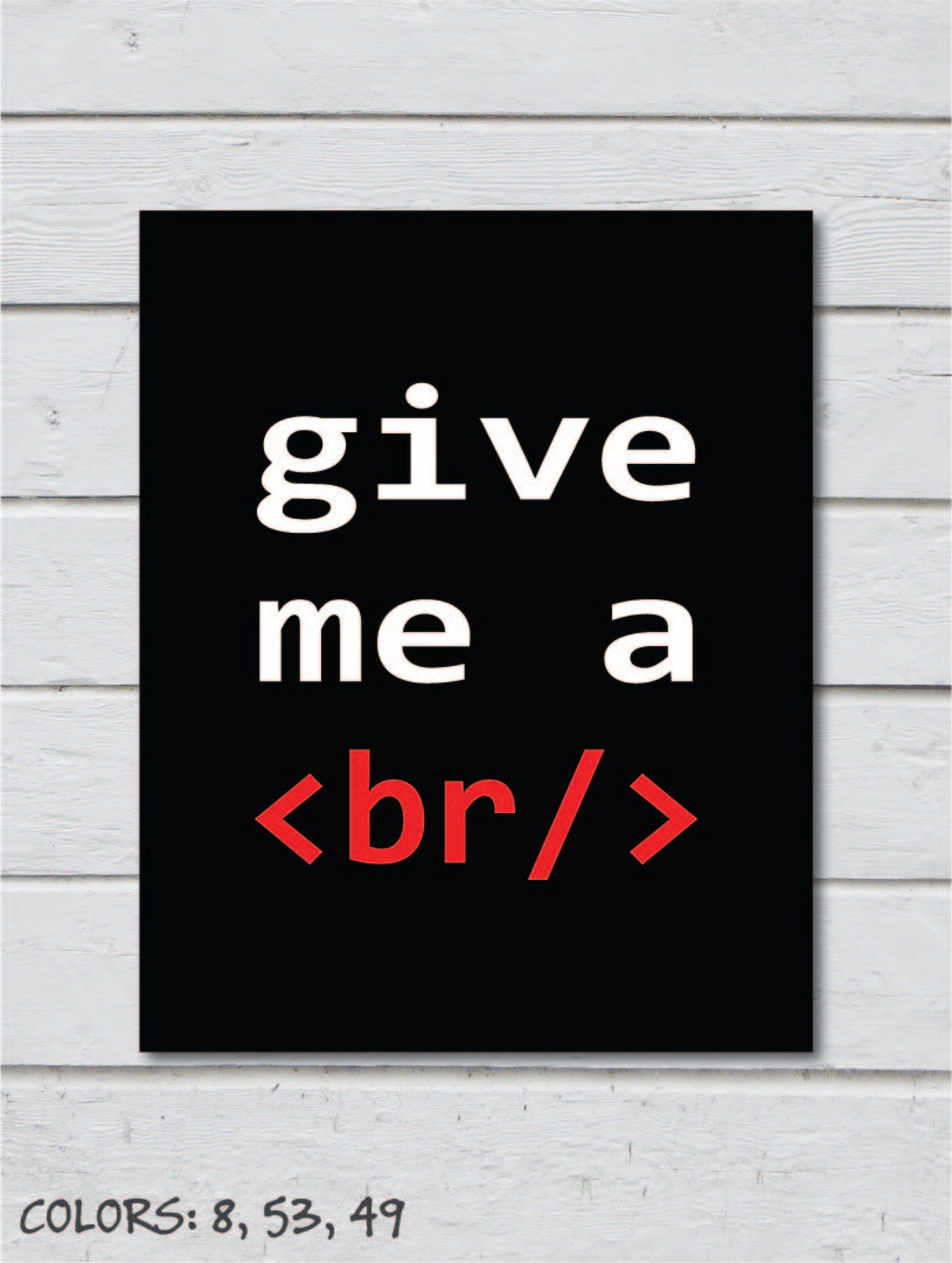 Printable Give Me A Break Art for Geeks, Digital Download,office ...