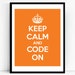 Keep Calm and Code on Art Print for Geeks, Office Gallery Wall, Quote ...