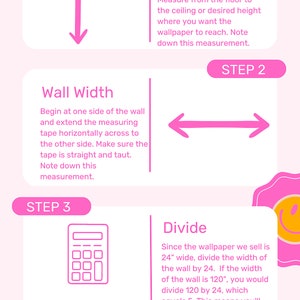 Pode incluir: Um gr&aacute;fico rosa e amarelo com o t&iacute;tulo "Como medir para papel de parede". O gr&aacute;fico mostra quatro etapas para medir uma parede para papel de parede, incluindo a medi&ccedil;&atilde;o da altura, da largura e a divis&atilde;o da largura por 24 polegadas para determinar a quantidade de rolos necess&aacute;rios. O gr&aacute;fico tamb&eacute;m inclui um &iacute;cone de saco de compras para representar a compra do papel de parede.