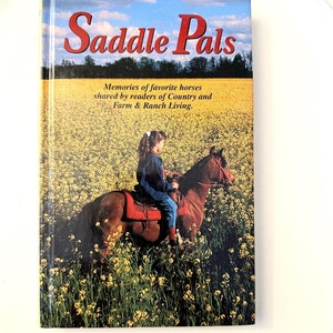Saddle Pals Memories of Favorite Horses of Country Farm & Ranch Living Good Stories for all Ages