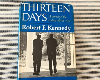 Vintage Book Thirteen Days Memoir of Cuban Missile Crisis by Robert F Kennedy 30 Pages of Photos