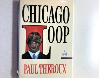 Vintage Book Chicago Loop by Paul Theroux First American Edition