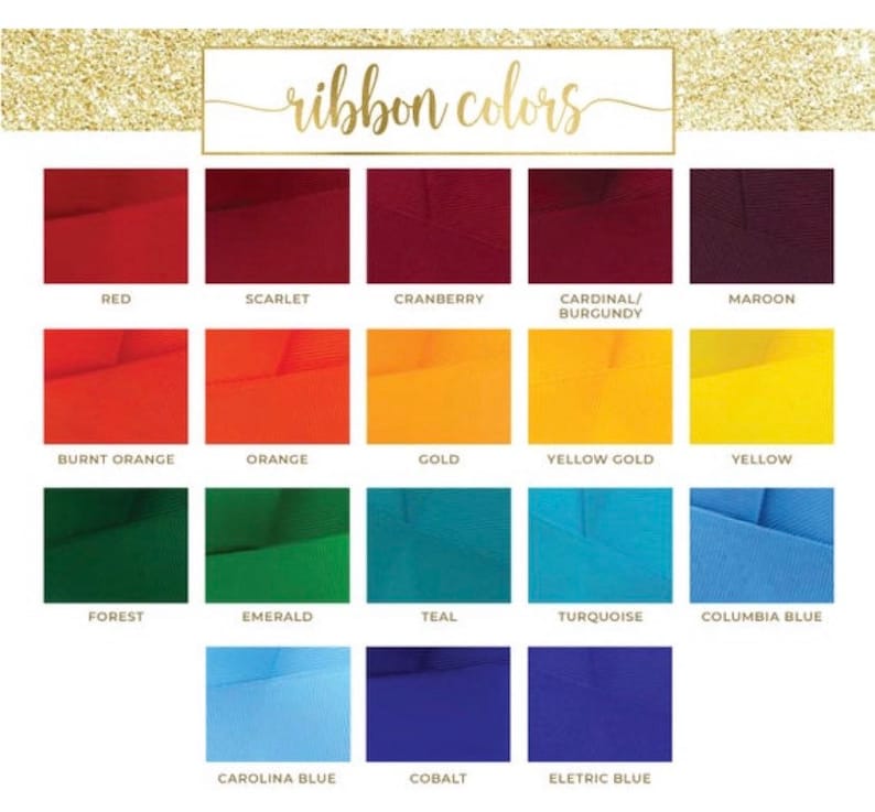 May include: A color chart displaying various ribbon colors. The chart includes swatches of red, orange, yellow, green, teal, blue, and maroon ribbons. Each color is labeled with its name, such as "Red," "Scarlet," and "Electric Blue." The text "ribbon colors" is at the top.