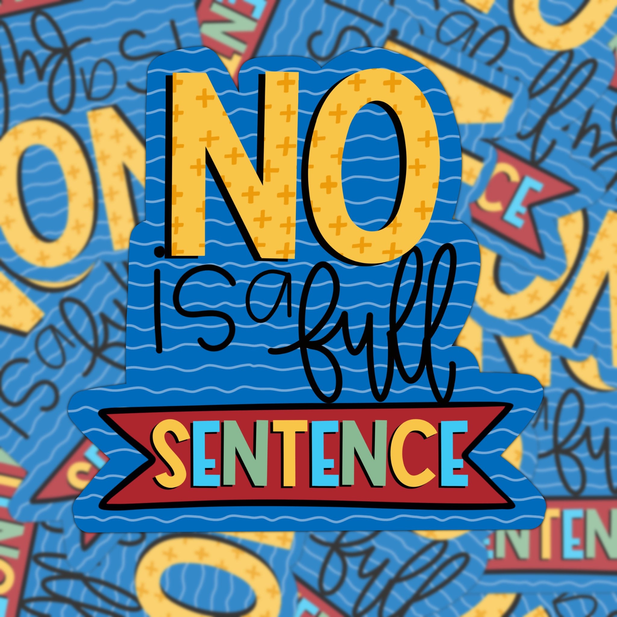 No is A Full Sentence Option 2 Vinyl Sticker Etsy