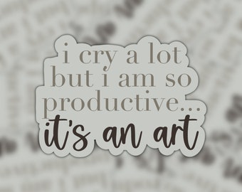 I Cry A Lot But I Am So Productive It’s An Art TTPD Vinyl Sticker