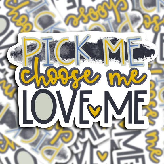 Pick Me Choose Me Love Me Vinyl Sticker Grey S Anatomy Etsy