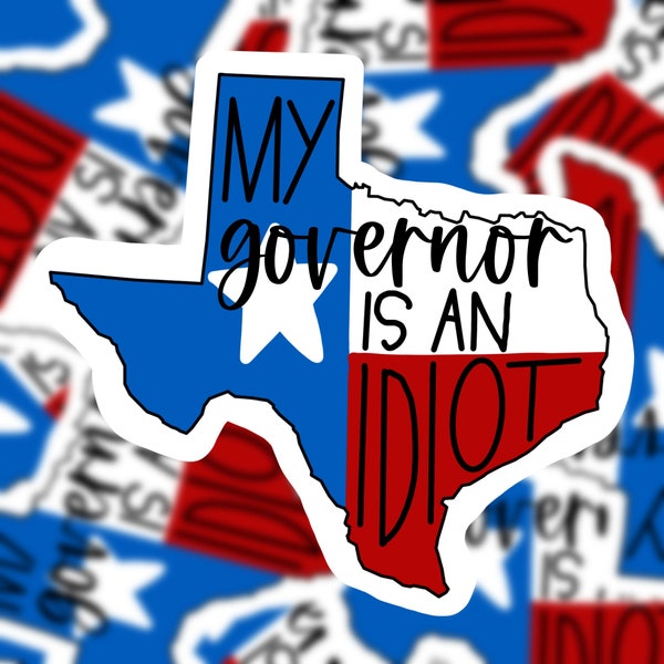 My Governor is an Idiot Vinyl Sticker