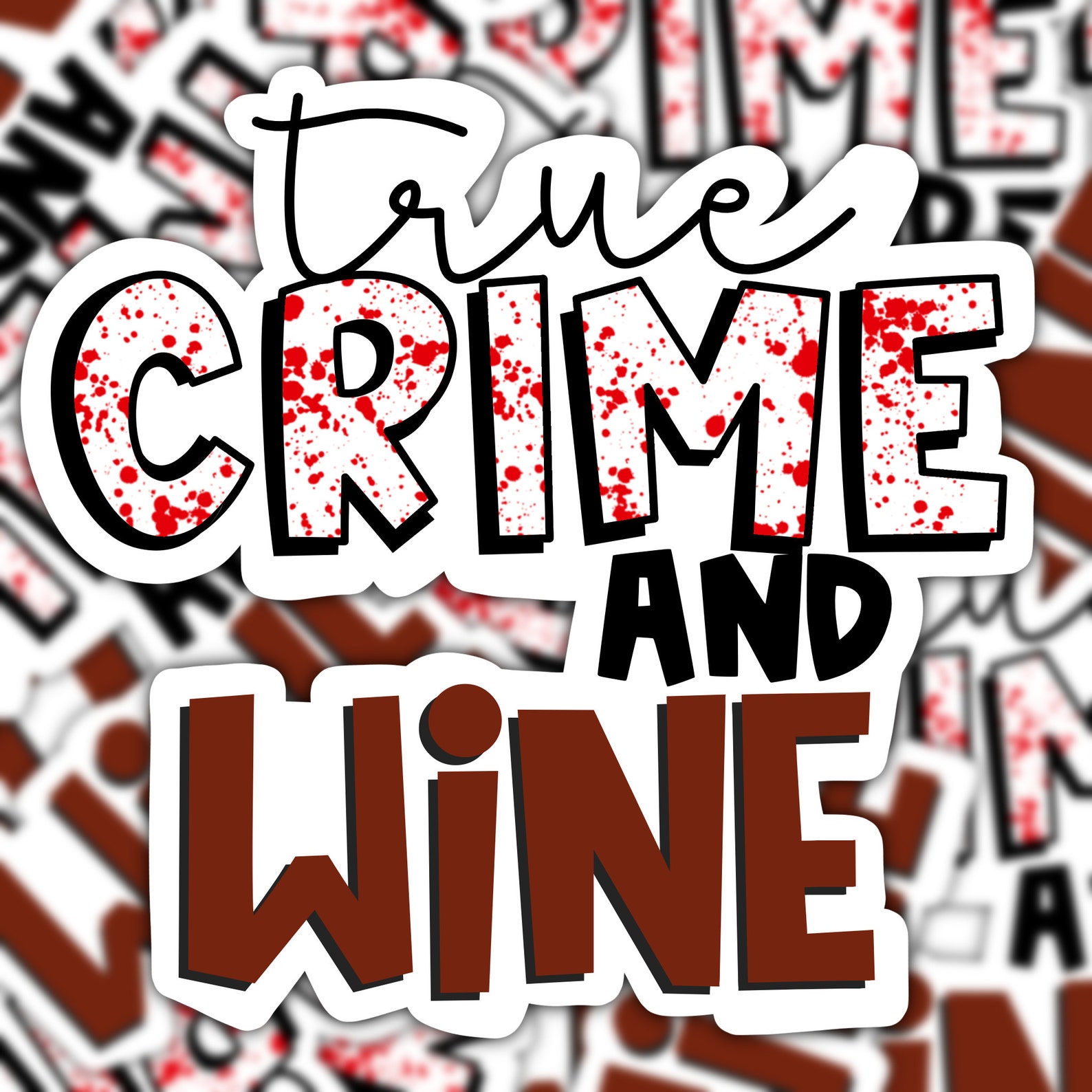 True Crime & Wine Vinyl Sticker Etsy