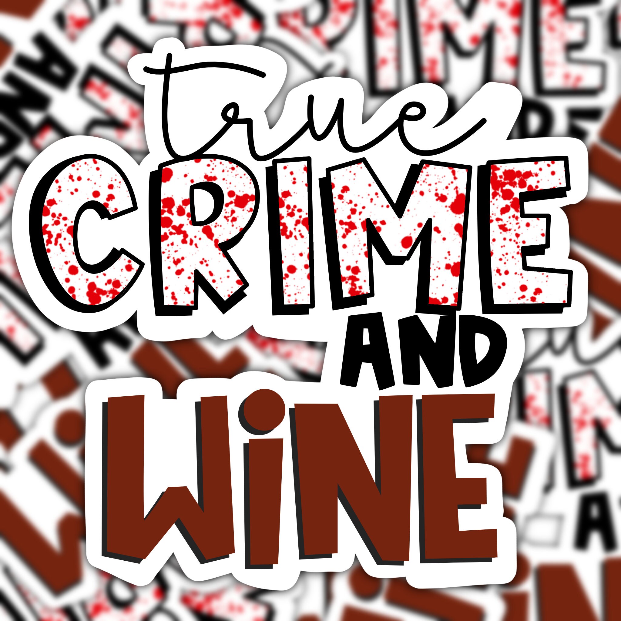 True Crime & Wine Vinyl Sticker Etsy