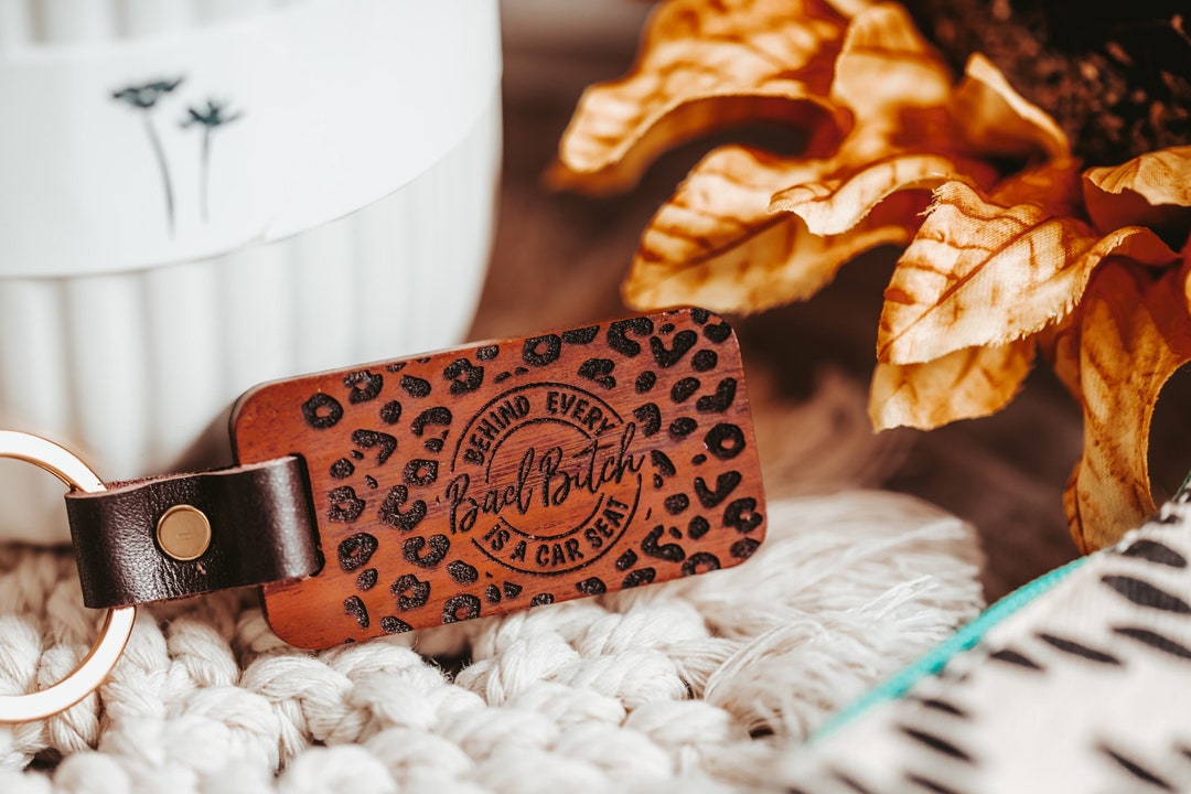 Behind Every Bad Btch is a Car Seat Keychain Funny Mom Keyring Funny Gift for Women Sarcastic