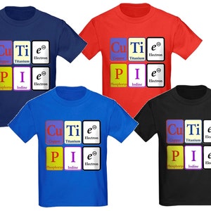 Cutie Pie - Kid&#39;s T-Shirts based on the Periodic Elements of Chemistry!  Youth Sizes