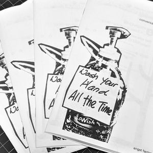 May include: A stack of five white paperbacks with a black and white illustration of a hand sanitizer bottle with a handwritten note that says "Wash Your Hand All the Time". The text "conversations from 2020" and "angst factory" are printed on the cover.