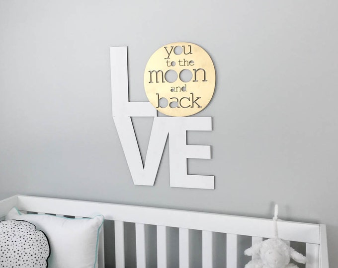 Love You To The Moon and Back wood sign,  modern nursery sign, Nursery decor,gender neutral bedroom, modern kids room, kids room sign