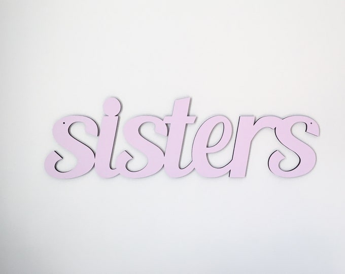 Sisters Wood Sign | sibling shared room sign | big sister | little sister | toddler room | nursery wall decor | twin nursery | kids playroom
