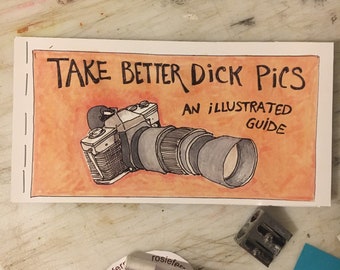 Take Better Dick Pics: An Illustrated Guide funny adult humor original comic book by Rosie Ferne