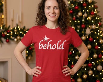 Behold Christmas Holiday Faith Theme Shirt - Next Level 6010