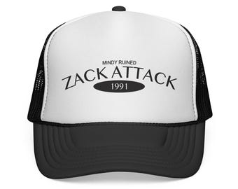 Zack Attack 1991 Trucker Cap  - Mindy Ruined The Band Mesh Retro Hat - Saved by the Bell