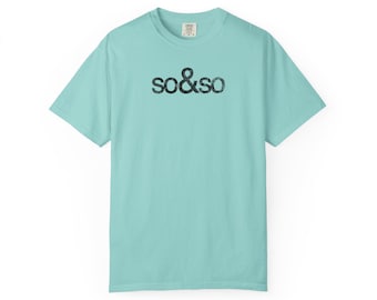 So & So Idiom T-Shirt - Funny Graphic Tee