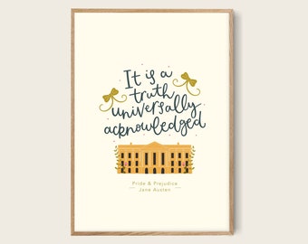 It is a Truth Universally Acknowledged Pride and Prejudice Print | Bookish Art Print | Jane Austen Literary Quote Gifts | Book Lover Gift