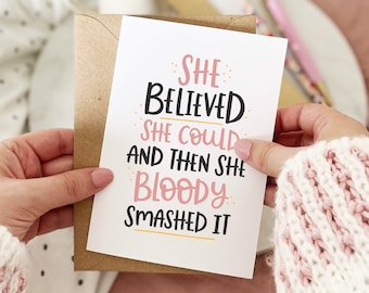 She Believed She Could Congratulations Card | Graduation Greeting Card | New Home Card For Her | Good Luck Card | Exam Results A6 Card