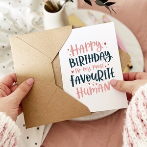 Happy birthday to my most favourite human birthday card for wife or girlfriend by Abbie Imagine