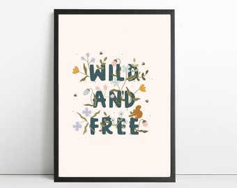 Wild and Free Print | Floral Kids Bedroom Decor | Inspirational Quote