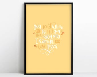 Kitchen Wall Art - - Funny gifts - Pizza Quote - Pride and Prejudice - Pizza Lovers - You must allow me to tell you - Jane Austen Parody