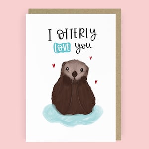 I Otterly Love You Anniversary Card | Otter Anniversary Card for Wife | Cute A6 Love Card for Husband | Anniversary Card for Him or Her