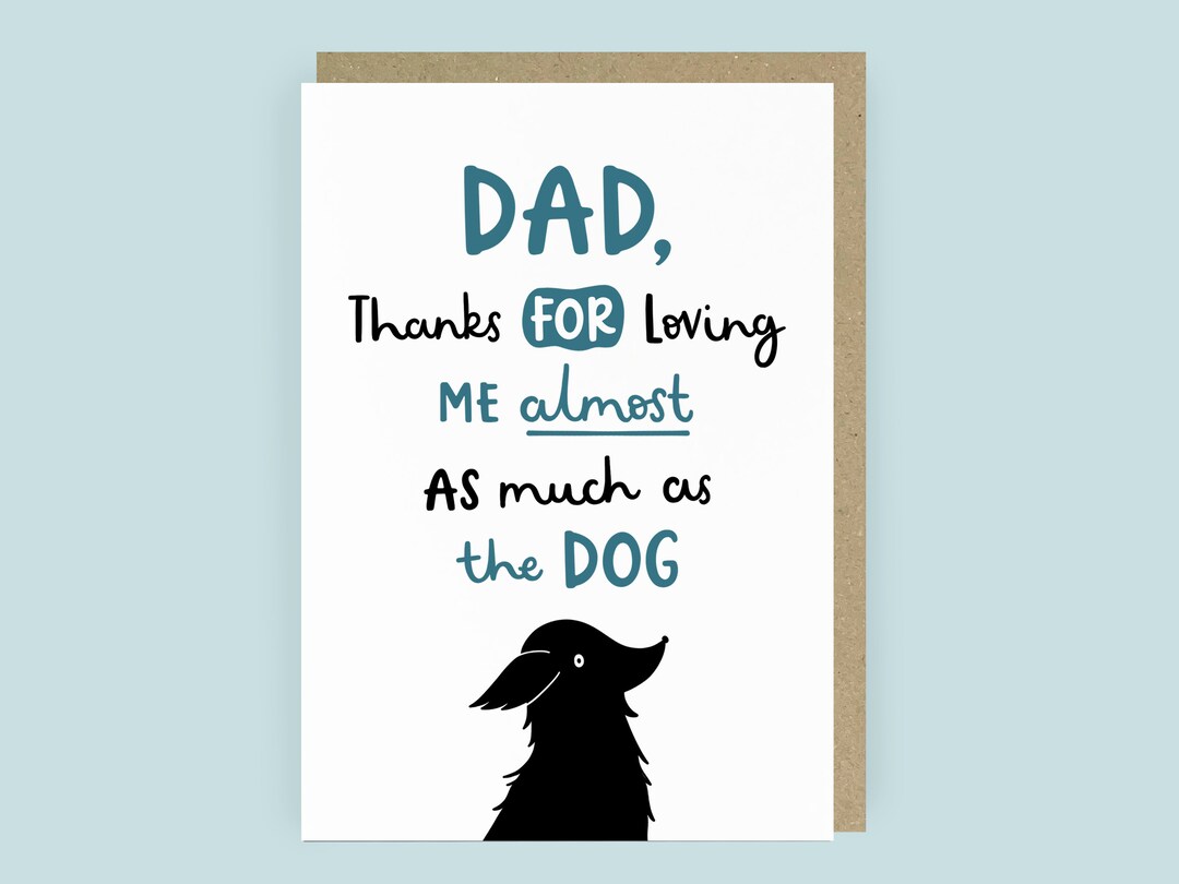 Dog Dad Funny Father's Day Card Dog Dad Birthday Card Dog Lover Dad A6 ...