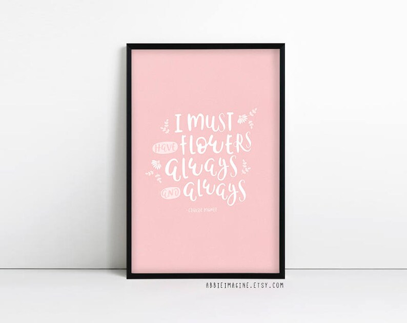 I must have flowers always and always Typography Print Etsy