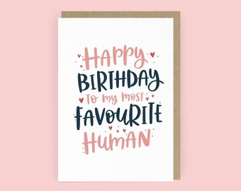 Favourite Human Birthday Card | A6 Birthday Card for Wife | Birthday Card for Girlfriend | Birthday Card for Husband | Birthday Card for Him