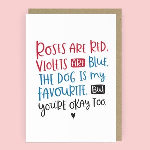 The Dog is my Favourite Funny Anniversary Card | Roses are Red Love Card | Funny Anniversary Card for Her | Funny Husband or Wife A6 Card