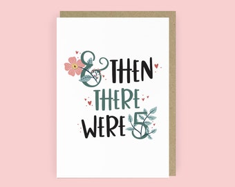 And Then There Were 5 New baby Card | Pregnancy Card | Baby Announcement Card | Baby Shower Congratulations Card | 3rd Child A6 Card