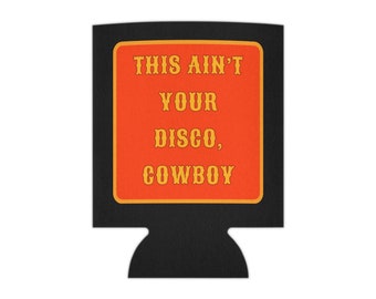 This Ain't Your Disco, Cowboy Coozie