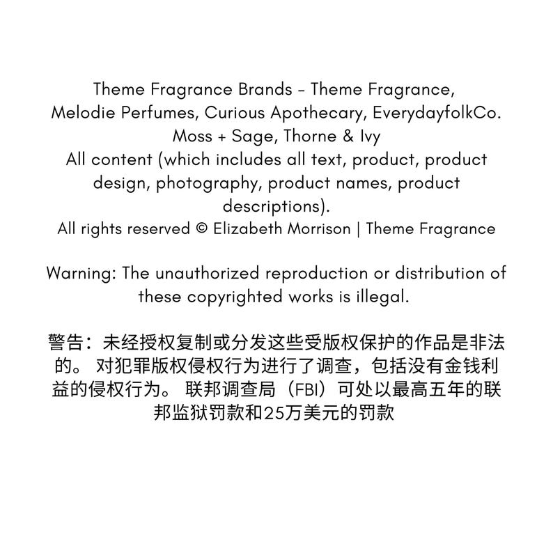 May include: White background with black text listing fragrance brands: Theme Fragrance, Melodie Perfumes, Curious Apothecary, EverydayfolkCo, Moss + Sage, Thorne & Ivy. Copyright and warning text are also included.