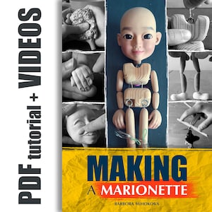 Könnte beinhalten: Ein zusammengesetztes Bild, das die Herstellung einer Marionette zeigt. Die Puppe hat ein bemaltes Gesicht und Holzteile. Der Text "PDF tutorial + videos" und "MAKING A MARIONETTE" mit dem Namen des Autors sind enthalten.