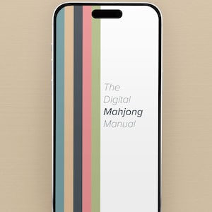 Digital Mahjong Manual, Beginner&#39;s Guide to Mahjong, Mahjong Cheat Sheet, Instructor Approved Mahjong Rules, Mahjong Game