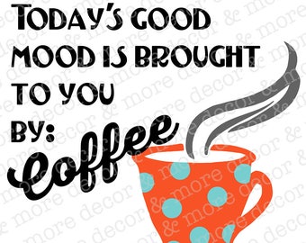 COFFEE SVG FILE. Coffee Svg. Funny Coffee Saying for your Coffee mug or Tumbler. Make Cute Coffee Signs for Kitchen or Office.