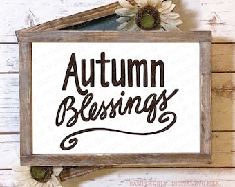 Autumn Blessings SVG File, Fall SVG File, Thanksgiving SVG, Fall Sign Svg, Svg Files for Cricut, Religious Svg, Blessed Svg