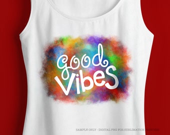 Good Vibes, DIGITAL SUBLIMATION DOWNLOAD, Sublimation File for Beach Trip Shirt, Vacation Shirt png for Sublimation, Summer png