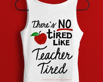 Funny Teacher Quote SVG, Teacher Saying SVG File, SVG Teacher, Teacher Shirt Svg, Vinyl Sayings Teacher, No Tired Like Teacher Tired Svg