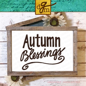 Autumn Blessings SVG File, Fall SVG File, Thanksgiving SVG, Fall Sign Svg, Svg Files for Cricut, Religious Svg, Blessed Svg