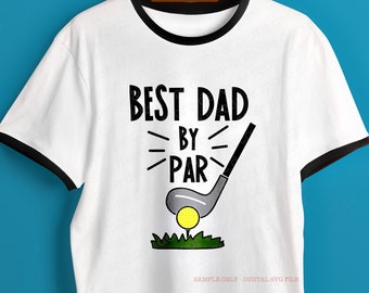 Father's Day SVG File | Dad Golf SVG File | Funny Father's Day SVG | Best Dad Svg File | Golf Dad Svg | Golf Shirt Svg | Dad Svg