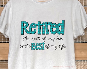Cute Retirement Shirt Sublimation Design, Retirement Sublimation, Retirement Quote PNG, Retirement Saying Sublimation, Retirement Gift